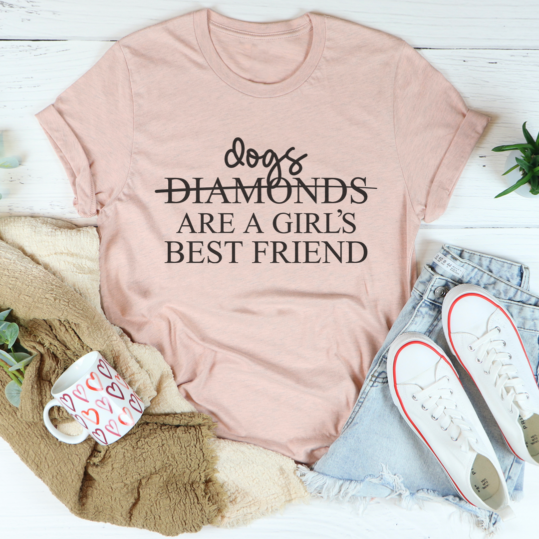 "Dogs Are A Girl's Best Friend" – Relatable Dog Mom Graphic Shirt