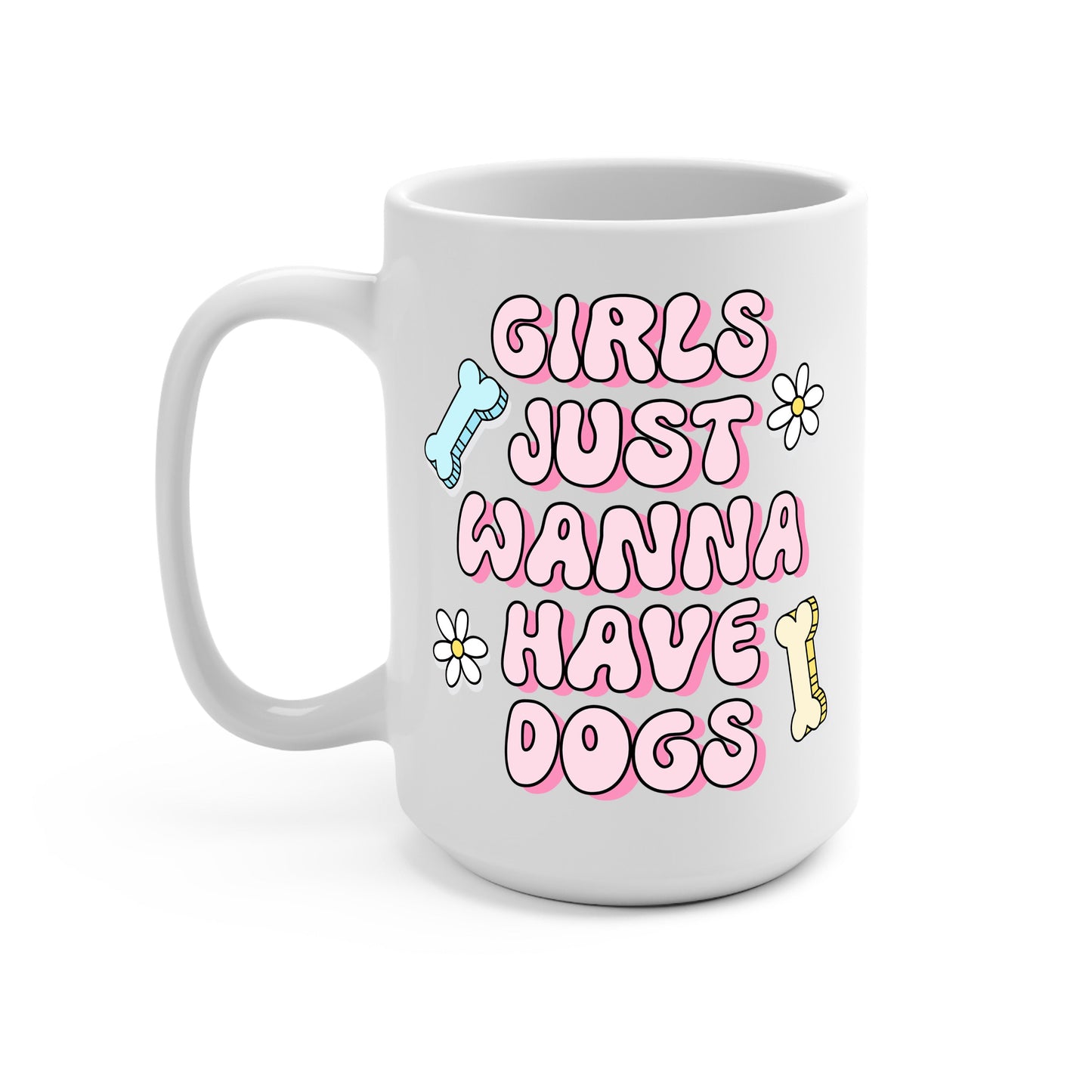 Girls Just Want To Have Dogs Glass Cups