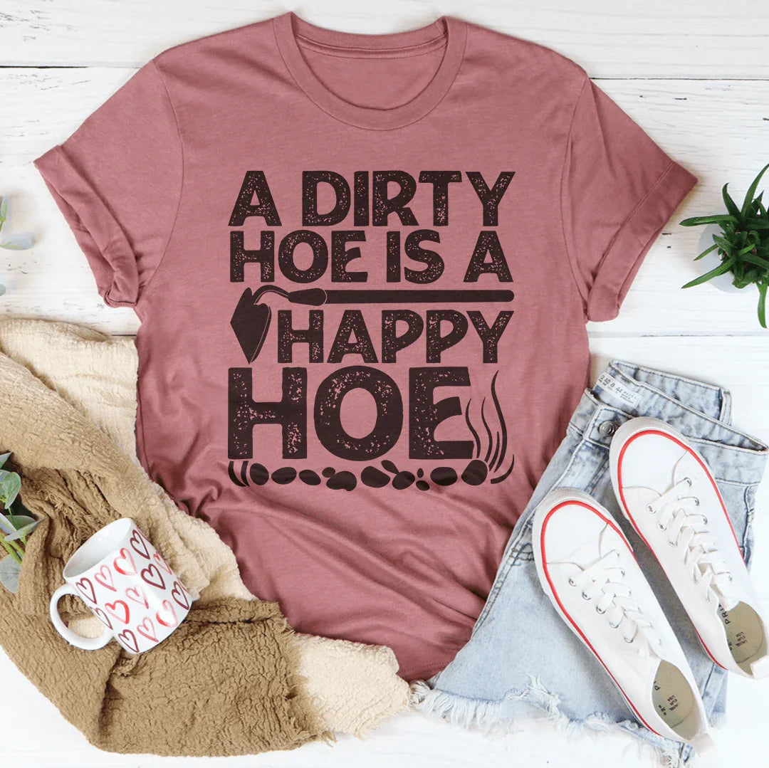 Humorous Gardening Pun Shirt – "A Dirty Hoe Is A Happy Hoe" Graphic Tee