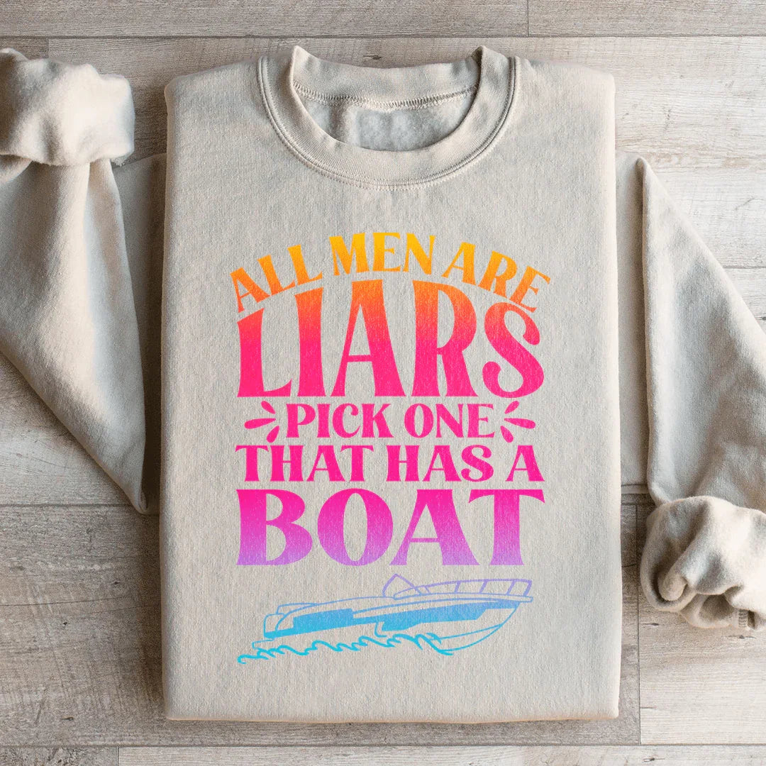 Cheeky Dating Fleece Pullover – "All Men Are Liars Pick One That Has A Boat"