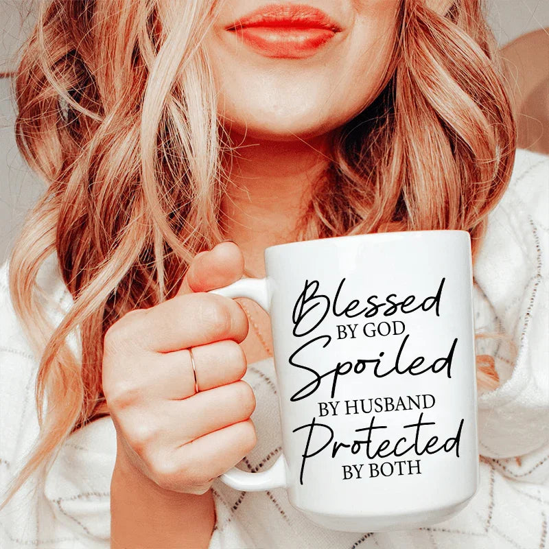 Blessed By God Spoiled By Husband Protected By Both Ceramic Mug 15 oz