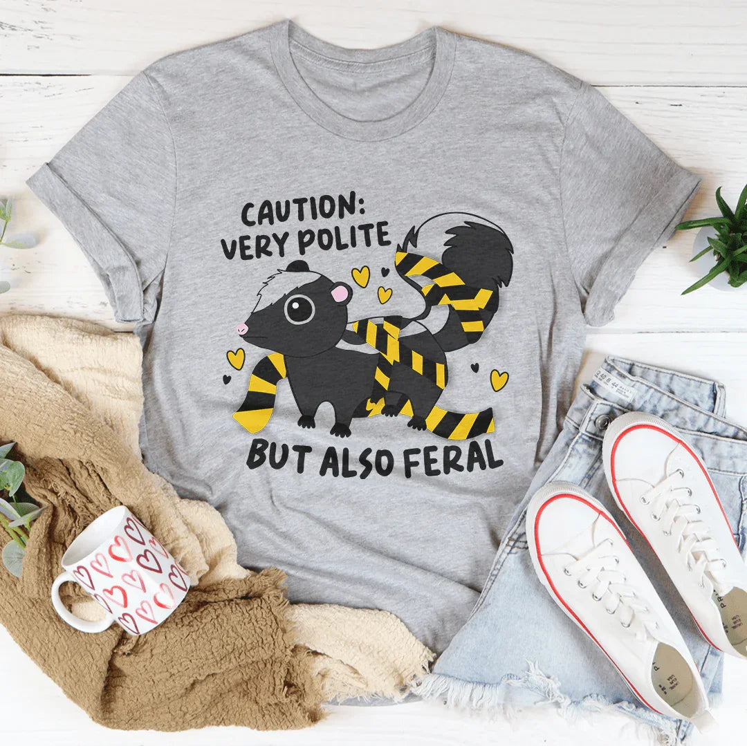 Sweet & Chaotic Personality Shirt – "Very Polite But Also Feral" Tee