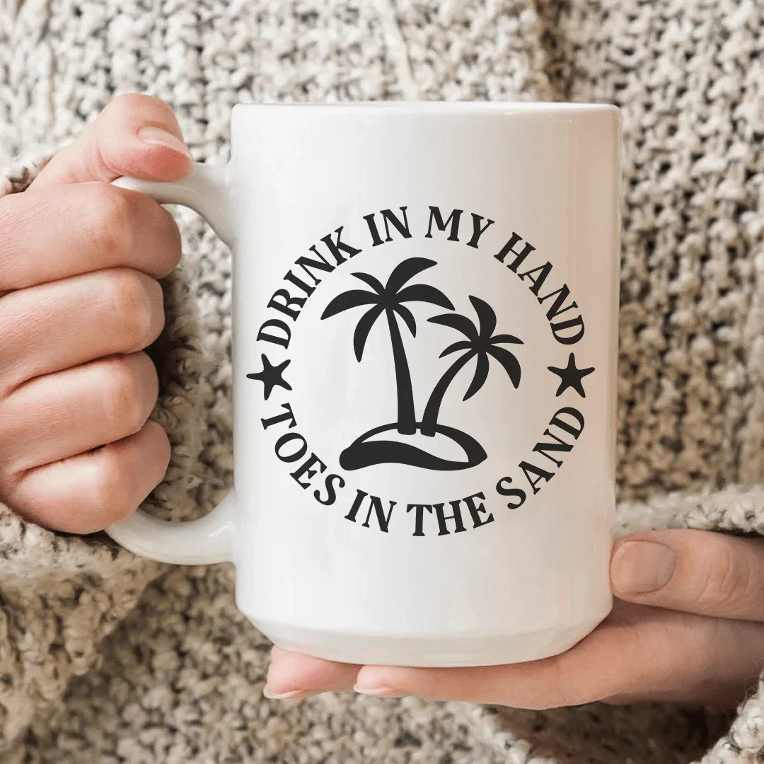 Drink In My Hand Toes In The Sand Ceramic Mug 15 oz
