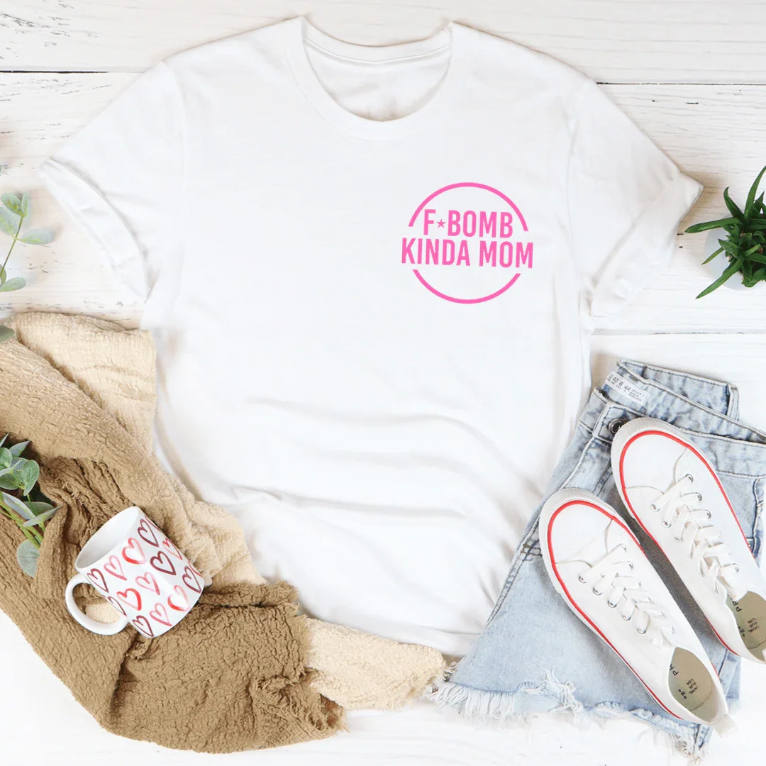 Mom Gift Graphic T-Shirt – "F Bomb Kinda Mom"