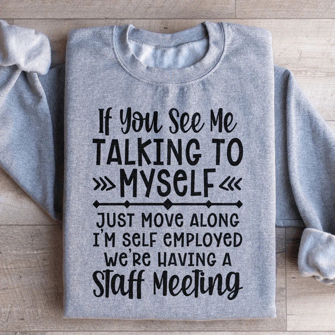 I'm Self Employed Sweatshirt