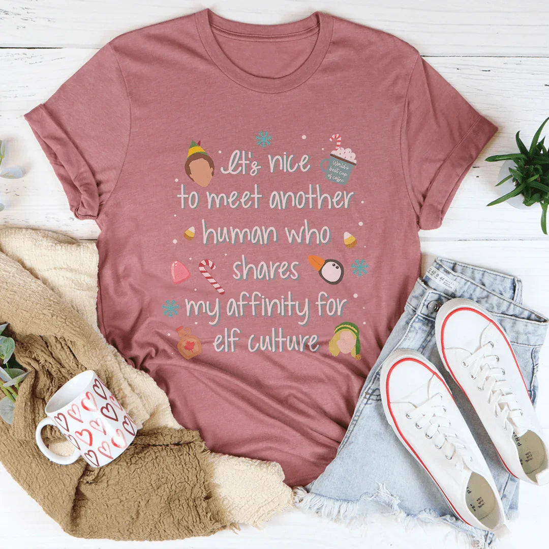 It's Nice To Meet another Human Tee