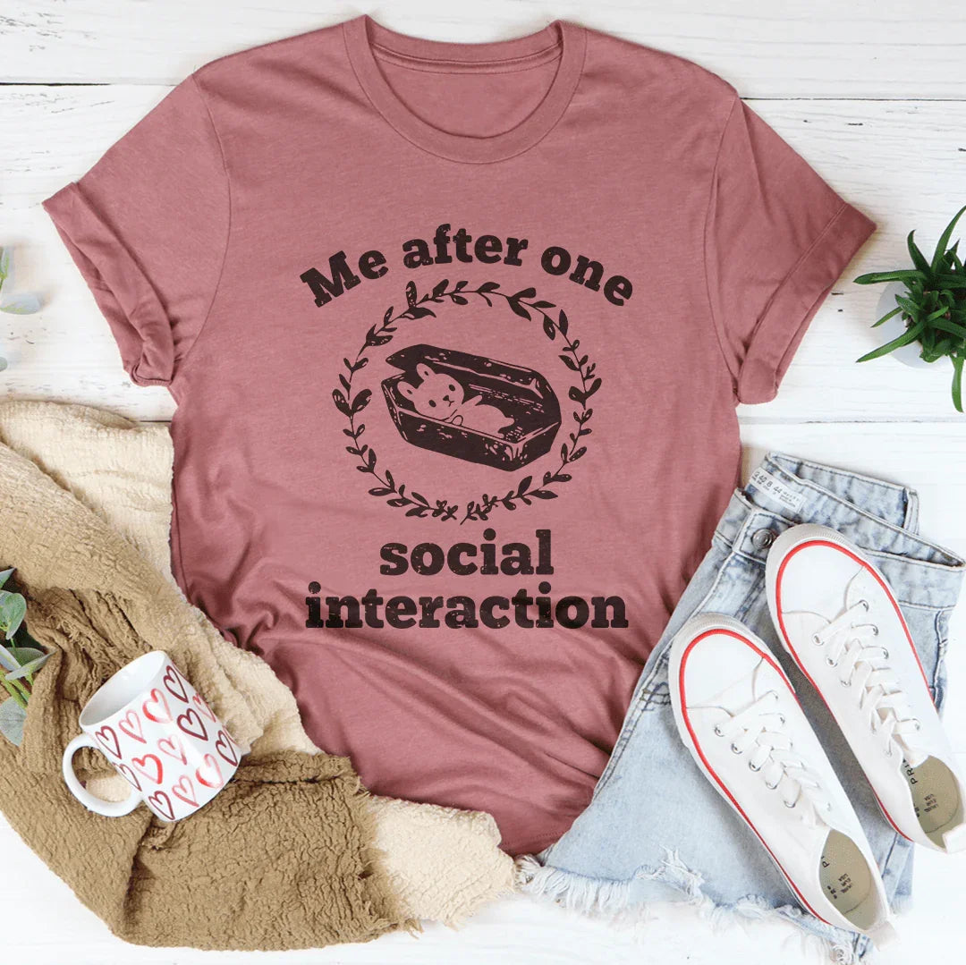 Me After One Social Interaction Tee