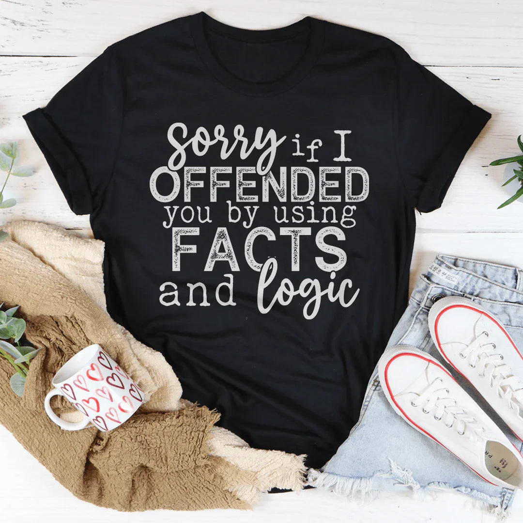 Sorry If I Offended You Tee