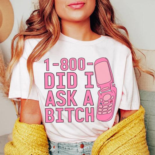 1-800 ¿Te pregunté camiseta?