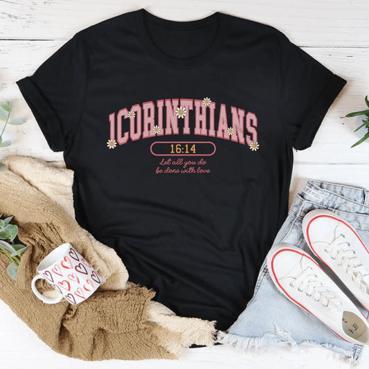 1 Corintios 16:14 Haced Todo Con Amor Camiseta