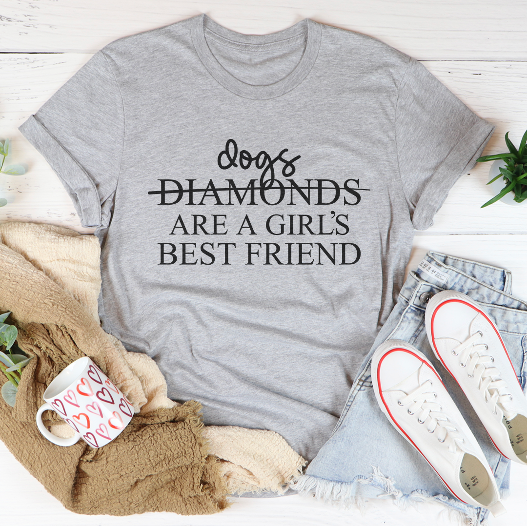 "Dogs Are A Girl's Best Friend" – Relatable Dog Mom Graphic Shirt
