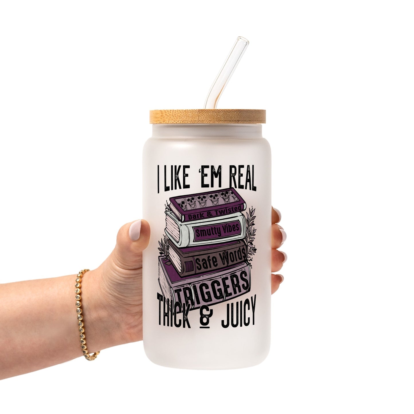 I Like Em Real Thick and Juicy Glass Cups