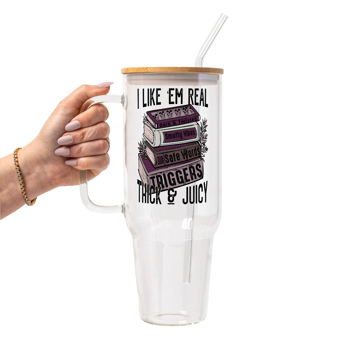 I Like Em Real Thick and Juicy Glass Cups