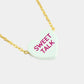 Sweet Talk Message Heart Pendant Necklace