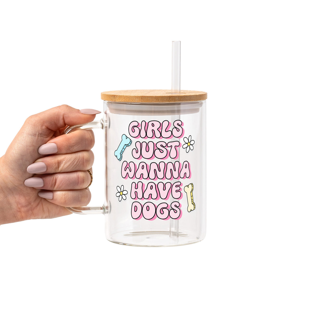 Girls Just Want To Have Dogs Glass Cups