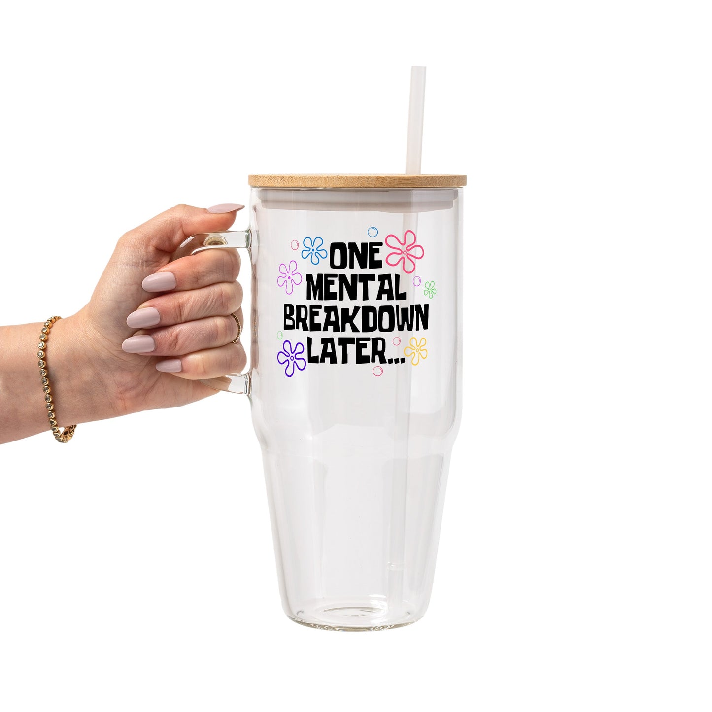 Vasos de cristal "One Mental Breakdown Later"