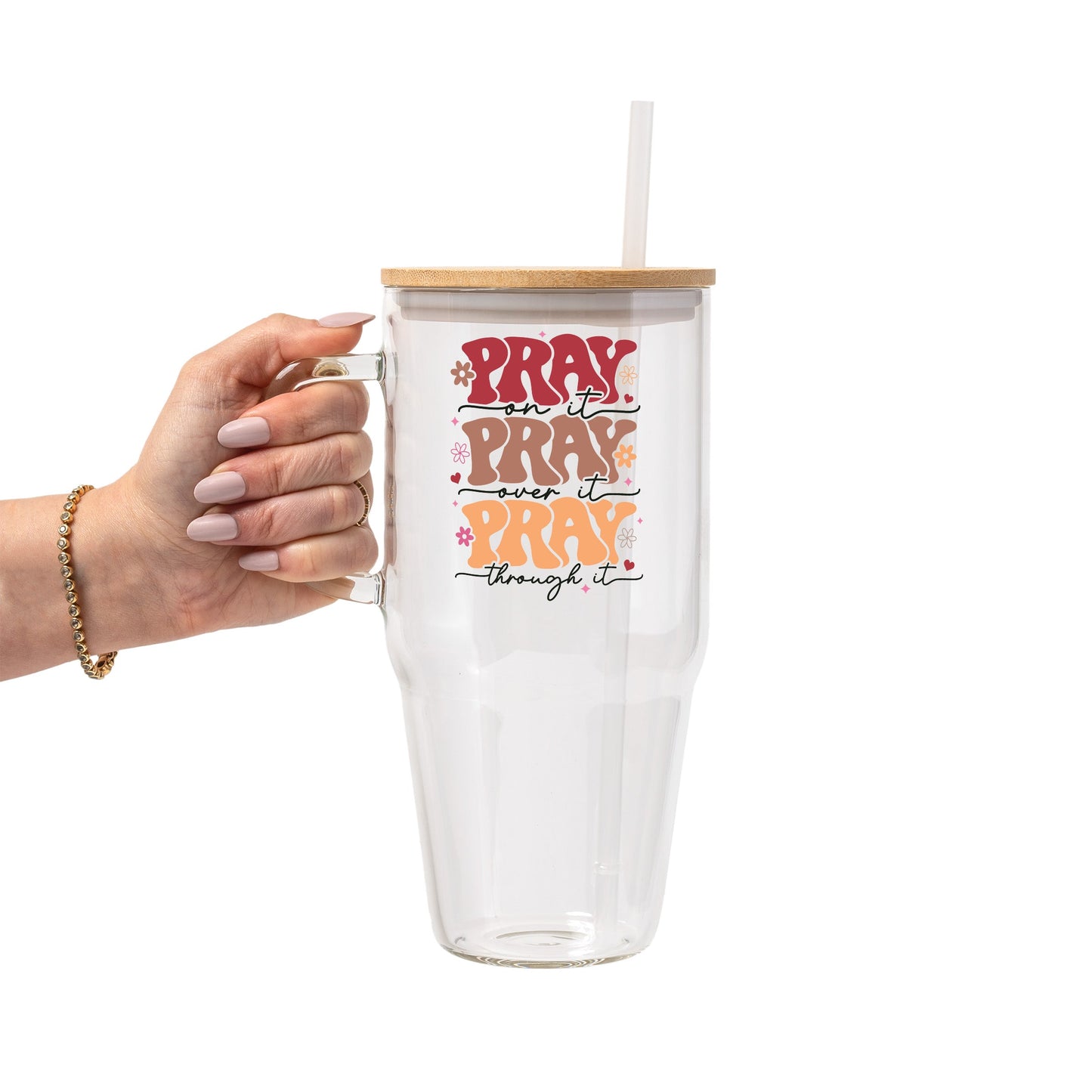 Pray On It Over It Through It Glass Cups