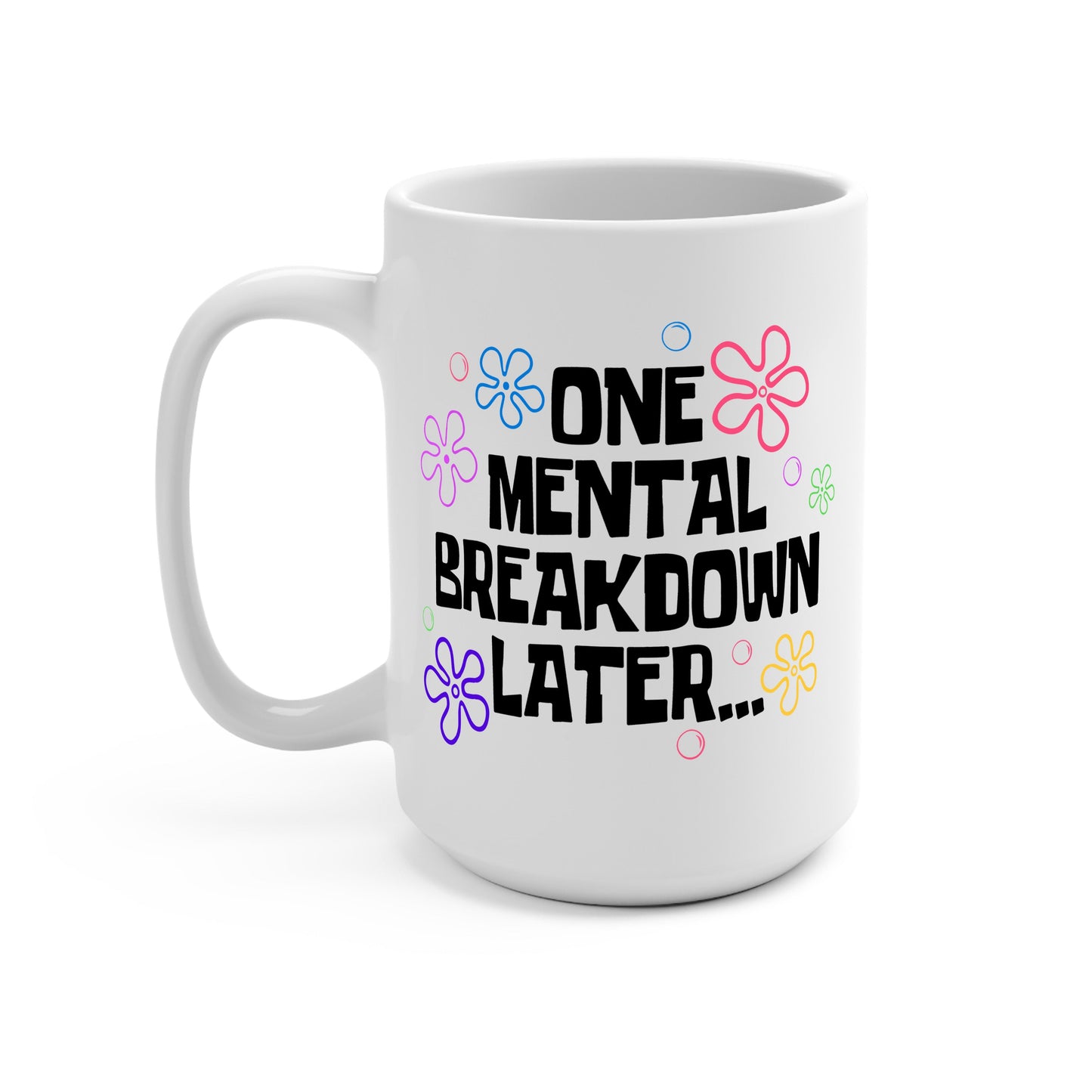 Vasos de cristal "One Mental Breakdown Later"