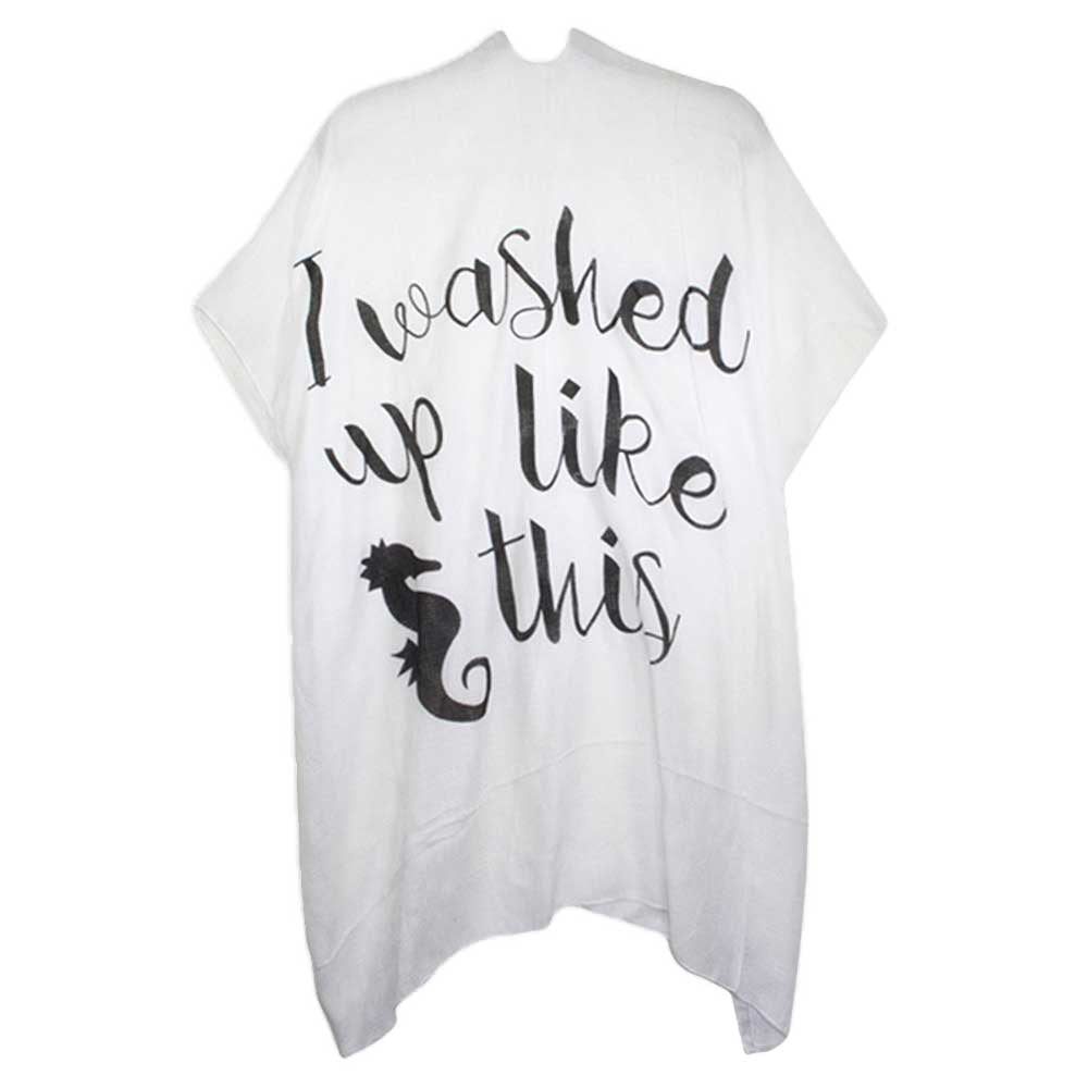 I Washed Up Like This Solid Lettering Cover Up Poncho