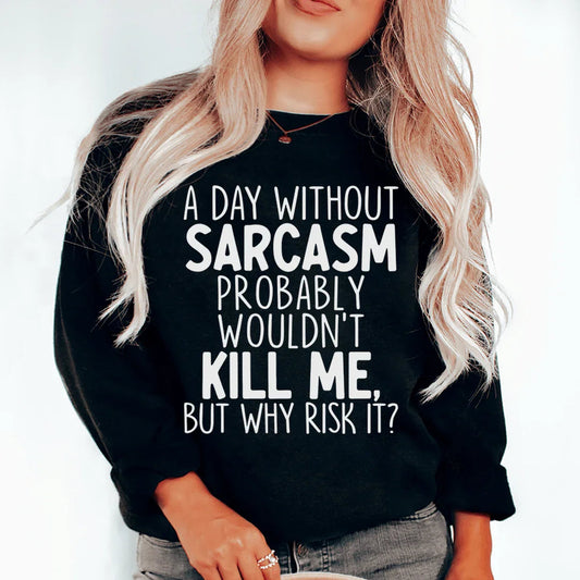 Sudadera Un Día Sin Sarcasmo