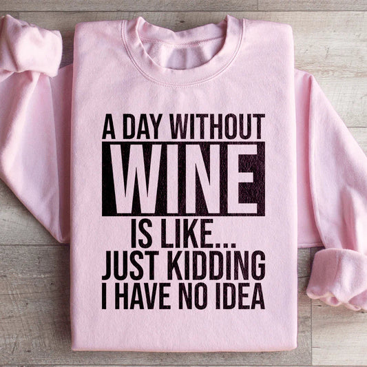 Sudadera Un Día Sin Vino