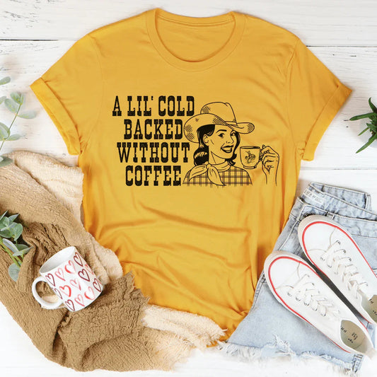 Una camiseta de "Un poco resfriado sin café"