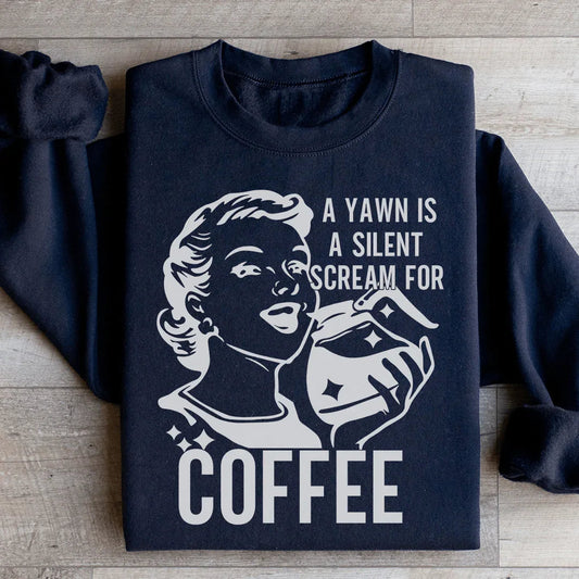 Una bostezo es un grito silencioso pidiendo café Sudadera
