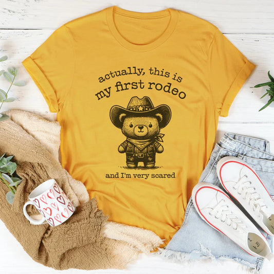 Country Humor Graphic T-Shirt – "Actually This Is My First Rodeo And I'm Very Scared"