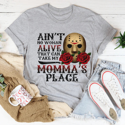 Camiseta: No hay mujer viva que pueda ocupar el lugar de mi mamá