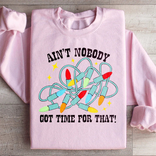 Sudadera "Nadie Tiene Tiempo Para Eso"