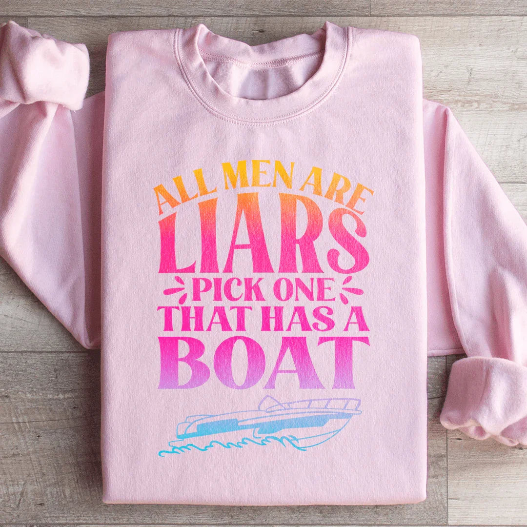 Cheeky Dating Fleece Pullover – "All Men Are Liars Pick One That Has A Boat"