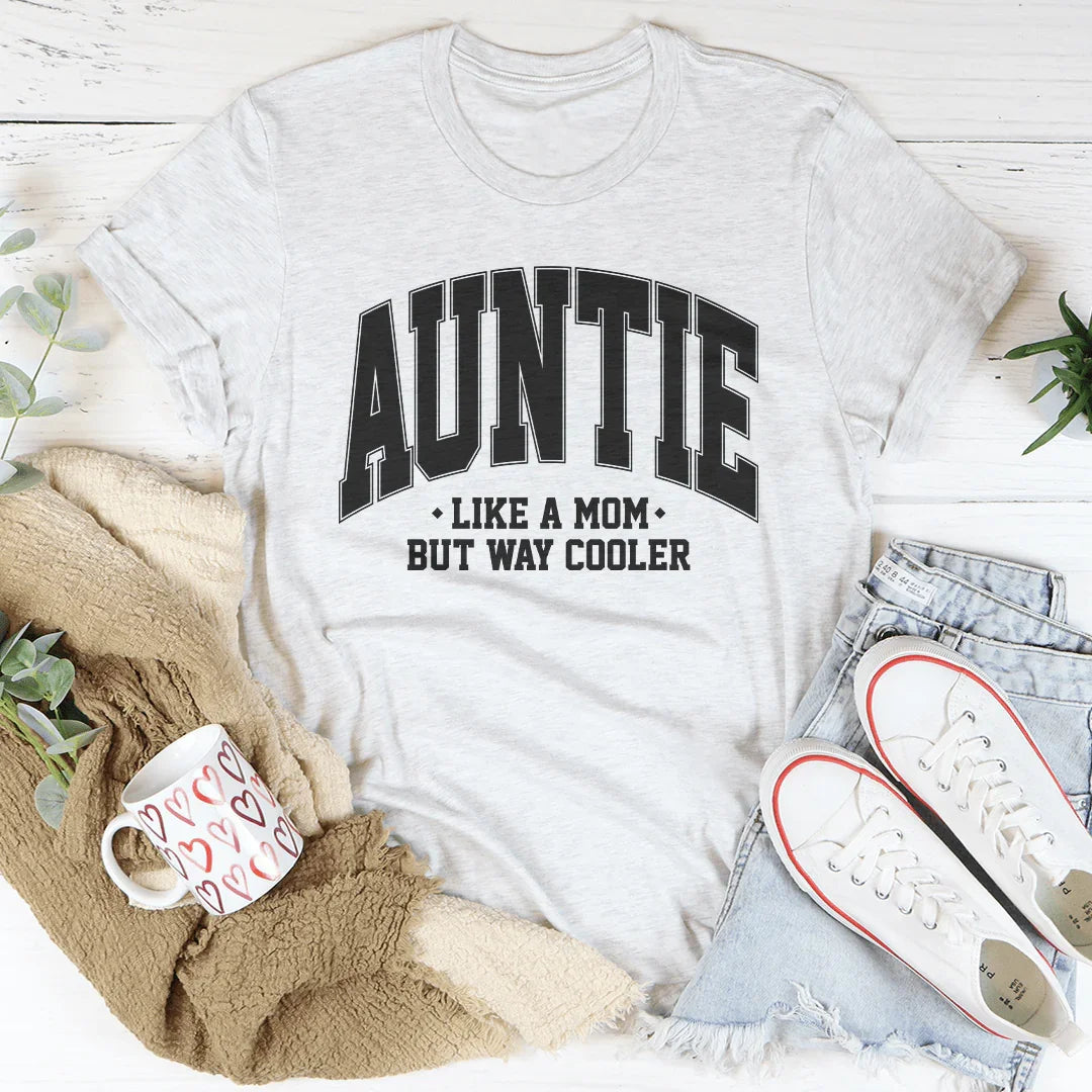 Cool Aunt Gift Casual Shirt – "Auntie Like A Mom But Way Cooler"