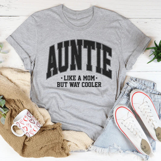 Cool Aunt Gift Casual Shirt – "Auntie Like A Mom But Way Cooler"