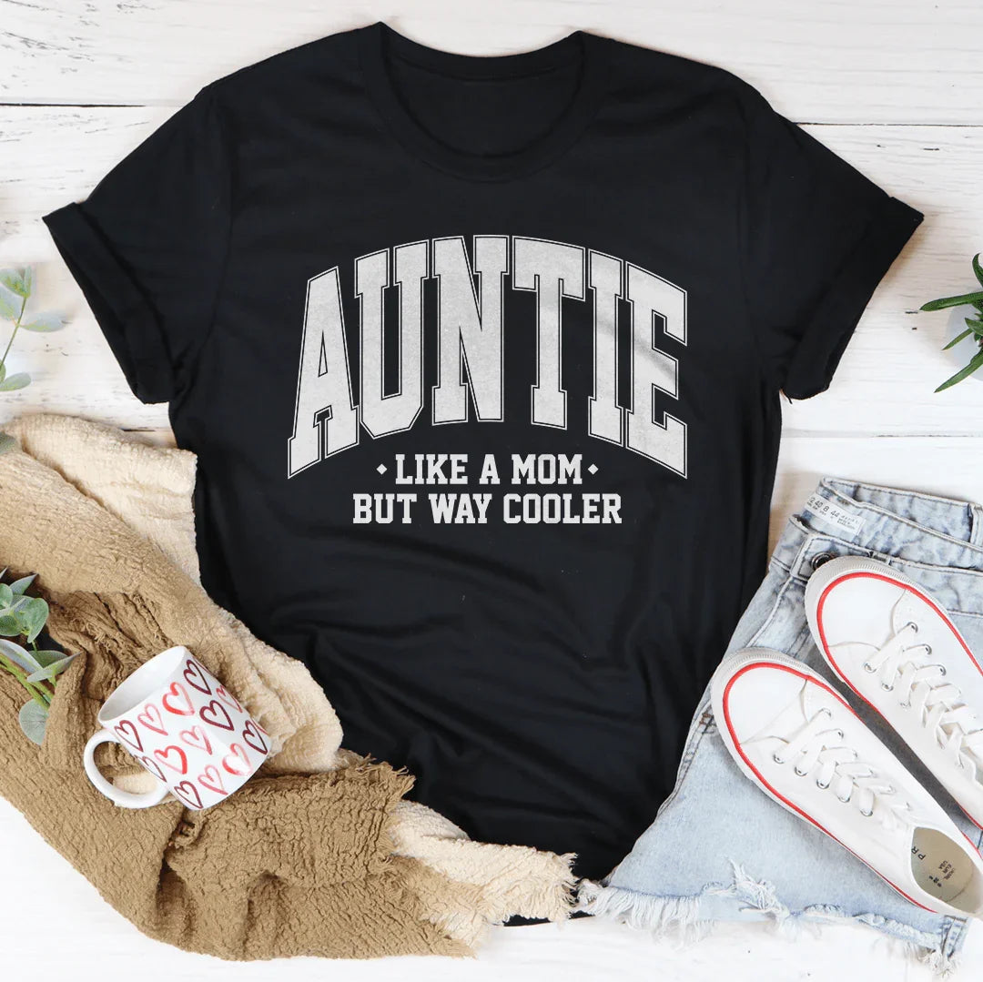 Cool Aunt Gift Casual Shirt – "Auntie Like A Mom But Way Cooler"