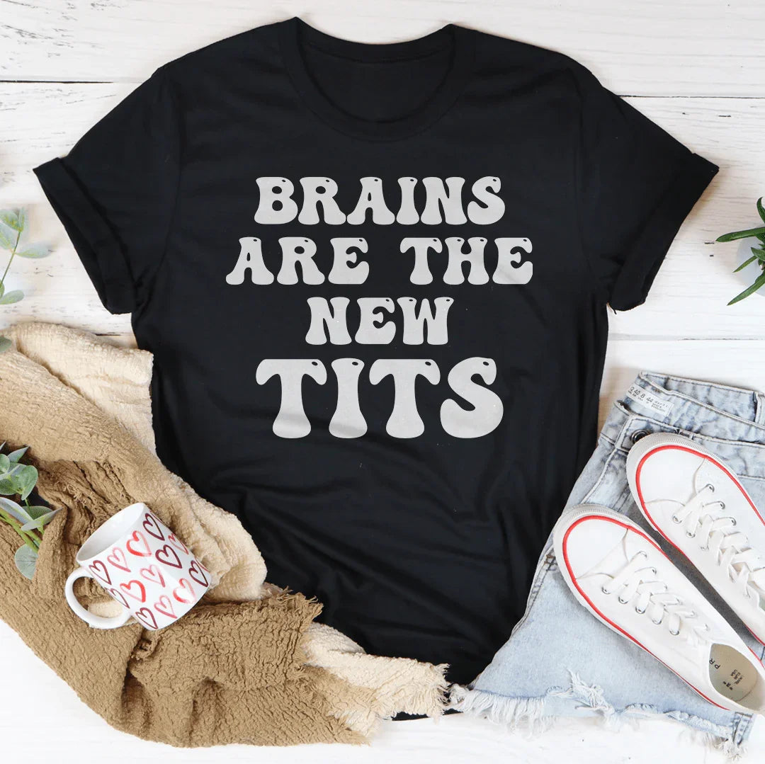 Funny Feminist Graphic Shirt – "Brains Are The New Tits"