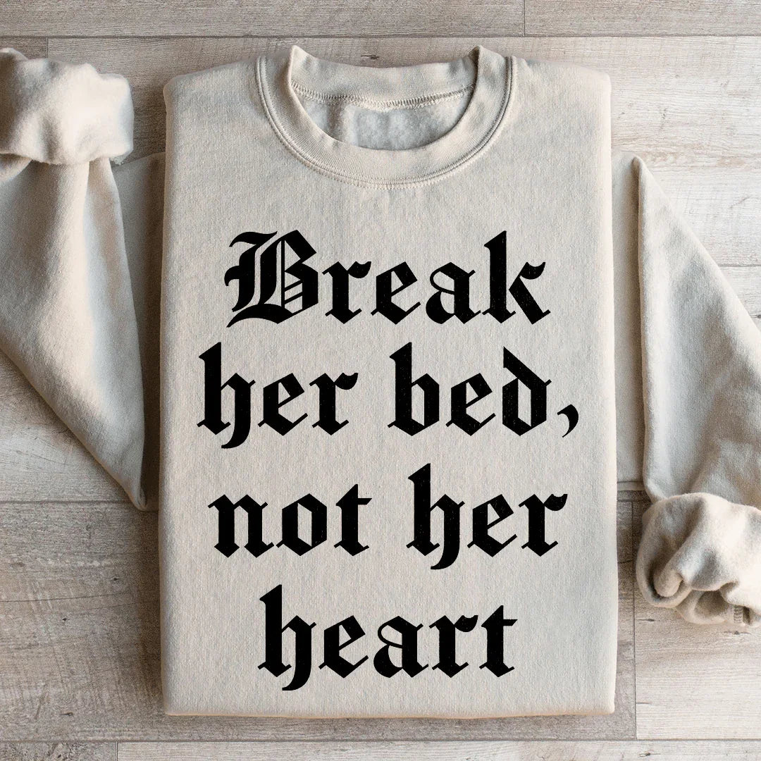 Cheeky Romance Crewneck Sweatshirt – "Break Her Bed Not Her Heart"