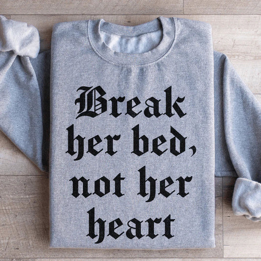Cheeky Romance Crewneck Sweatshirt – "Break Her Bed Not Her Heart"