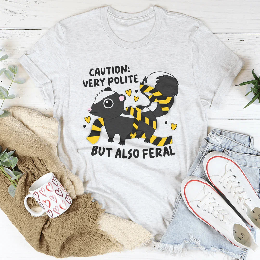 Sweet & Chaotic Personality Shirt – "Very Polite But Also Feral" Tee