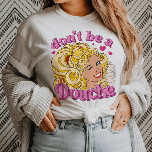 Unfiltered Manners Quote Shirt – "Don't Be A Douche" Graphic Tee