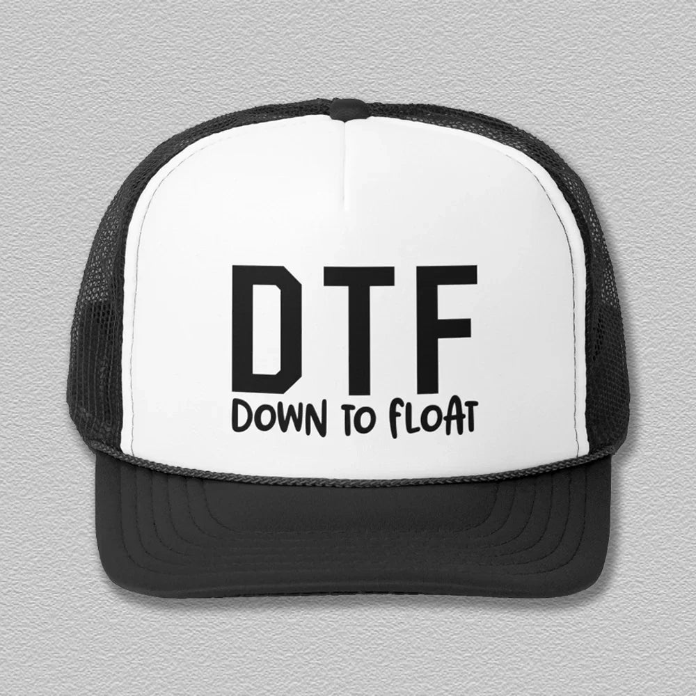 Funny Boating Trucker Hat – "DTF Down To Float"