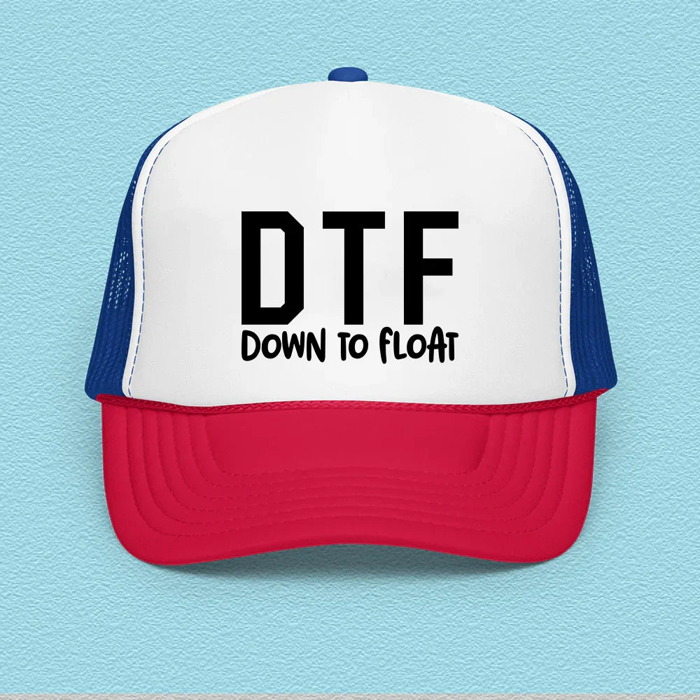 Funny Boating Trucker Hat – "DTF Down To Float"