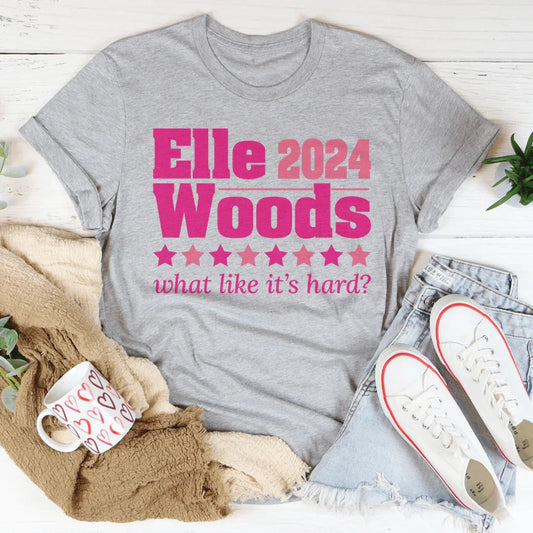 "Elle Woods 2024 What Like Its Hard" – Movie Quote Casual Shirt