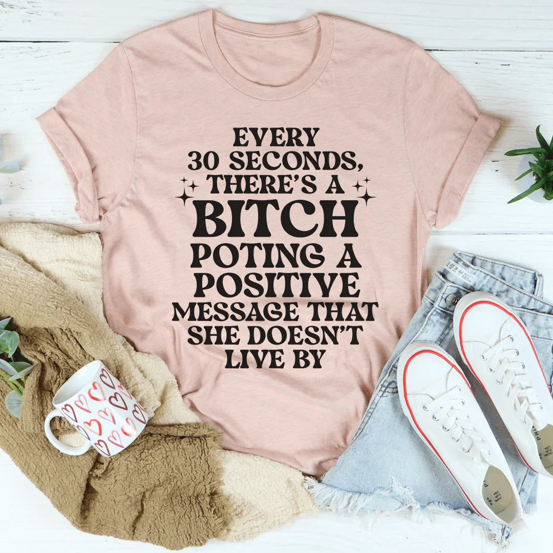 Every 30 Seconds Tee