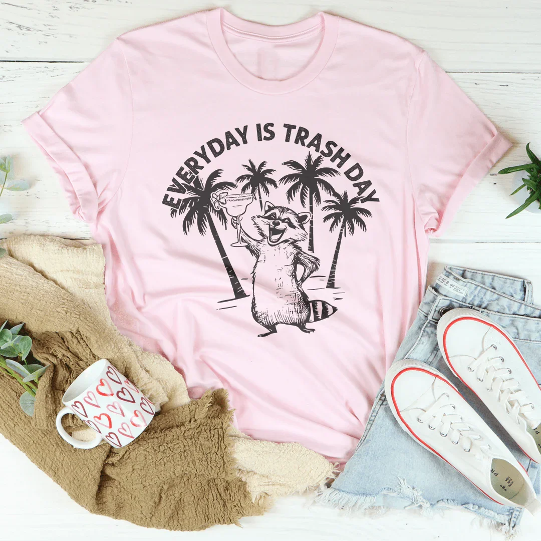 Everyday Is Trash Day Tee
