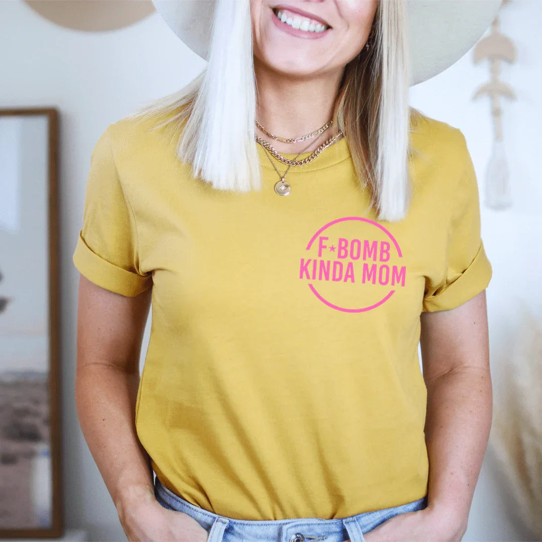 Mom Gift Graphic T-Shirt – "F Bomb Kinda Mom"