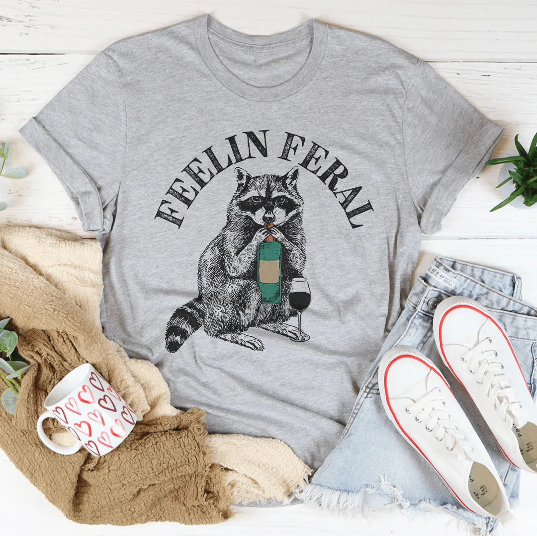 Relatable Feral Mood Graphic Shirt – "Feelin Feral"