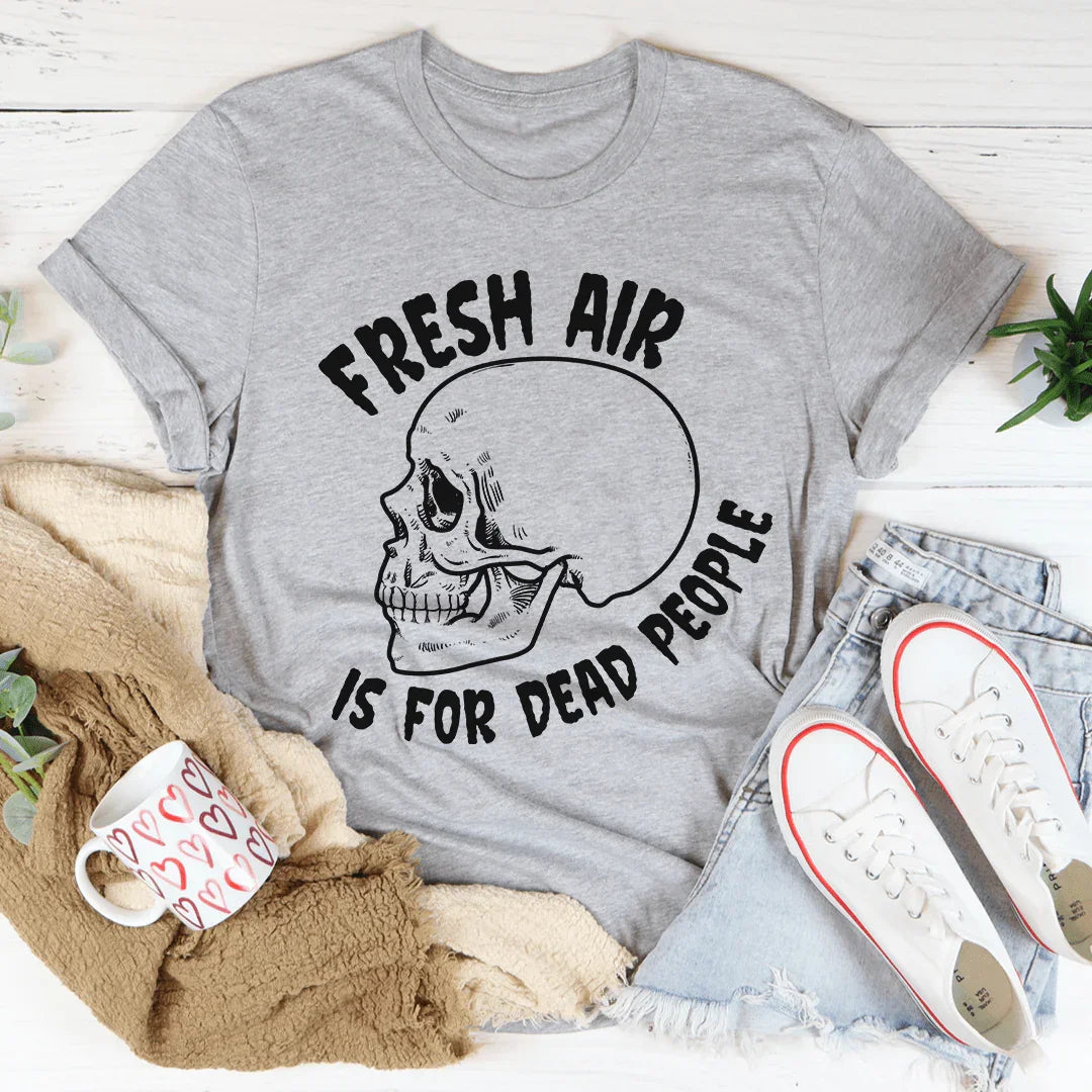 Introvert Humor Short-Sleeve Tee – "Fresh Air Is For Dead People"