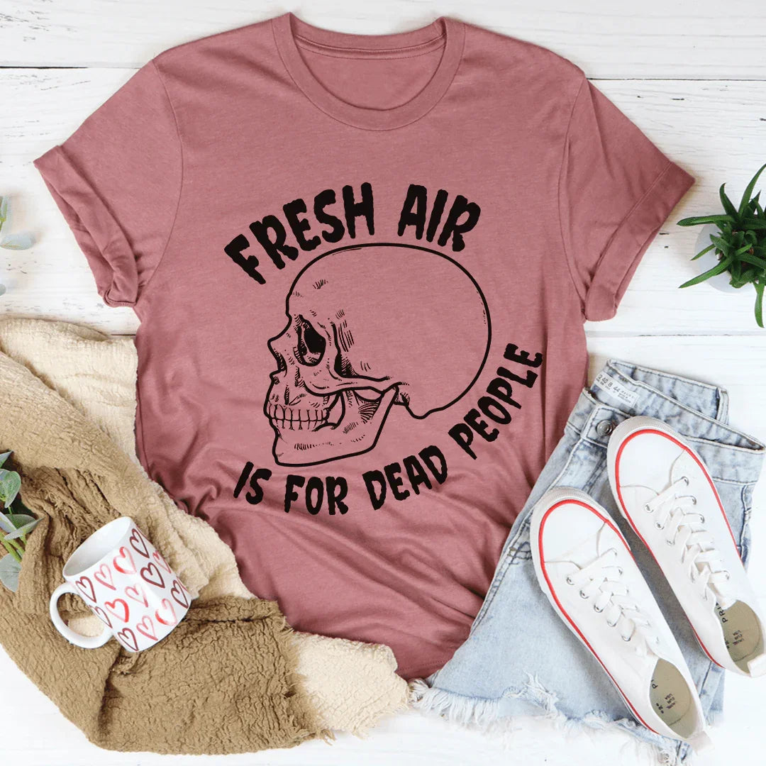 Introvert Humor Short-Sleeve Tee – "Fresh Air Is For Dead People"