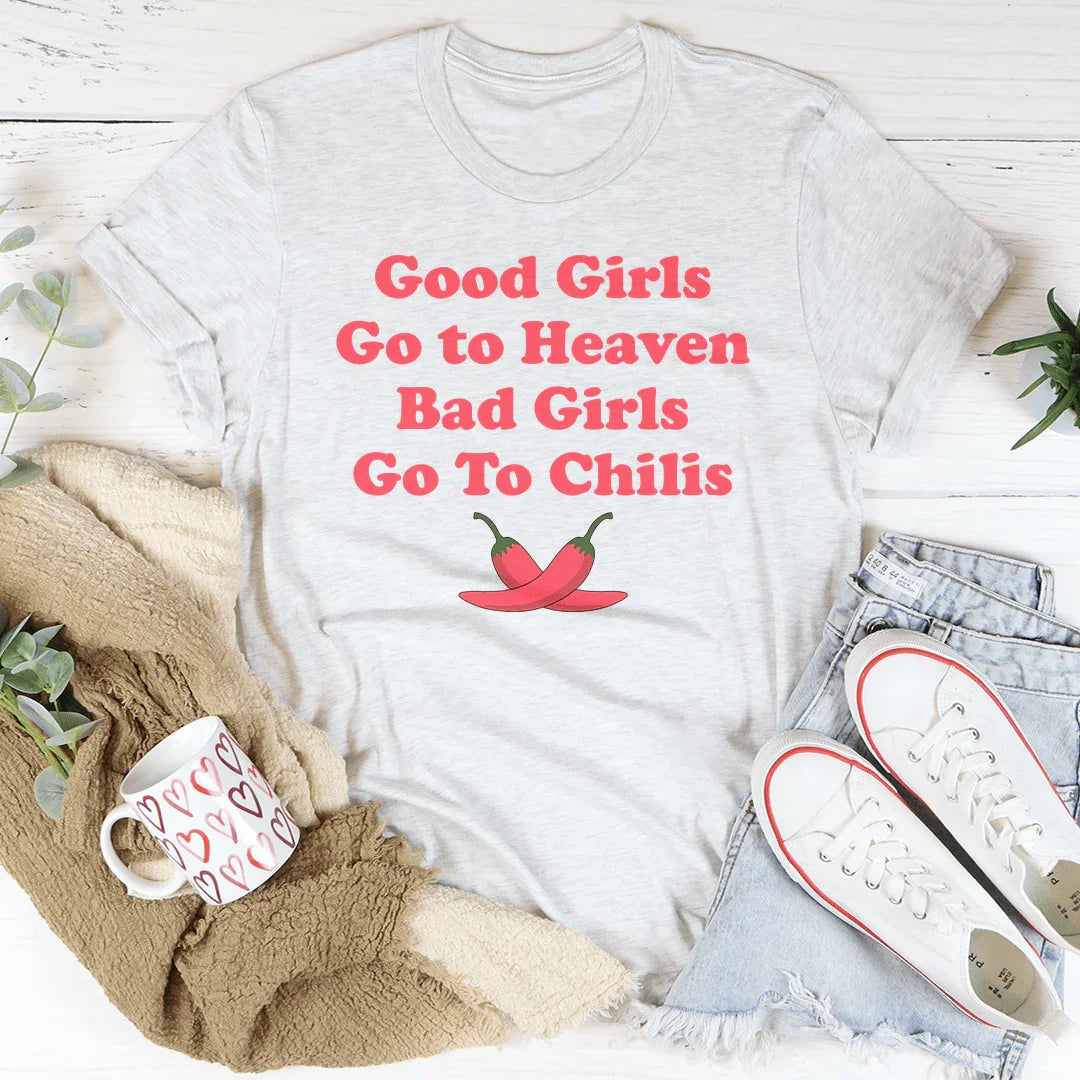 Sarcastic Girls' Night Graphic Top – "Good Girls Go To Heaven Bad Girls Go To Chilis" Crewneck Tee