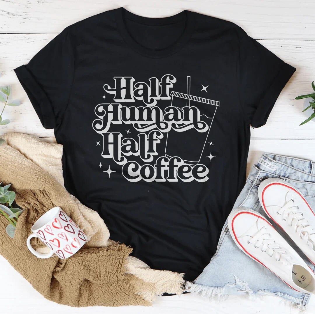 Half Human Half Coffee Tee